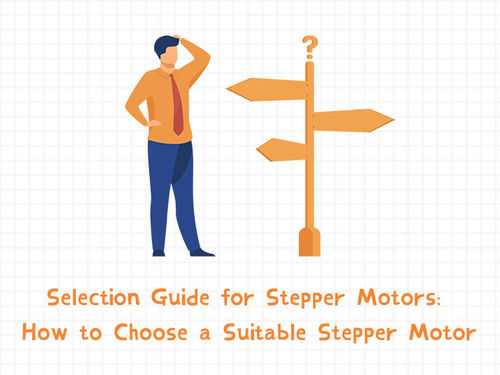 أحدث أخبار الشركة عن Selection Guide for Stepper Motors: How to Choose a Suitable Stepper Motor