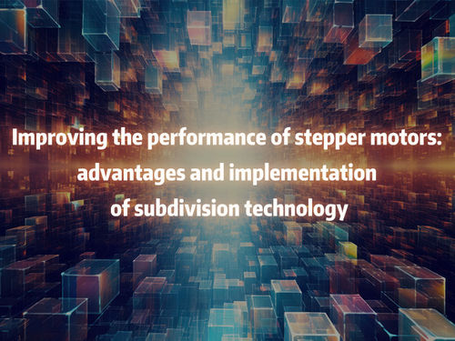 أحدث أخبار الشركة عن Improving the performance of stepper motors advantages and implementation of subdivision technology